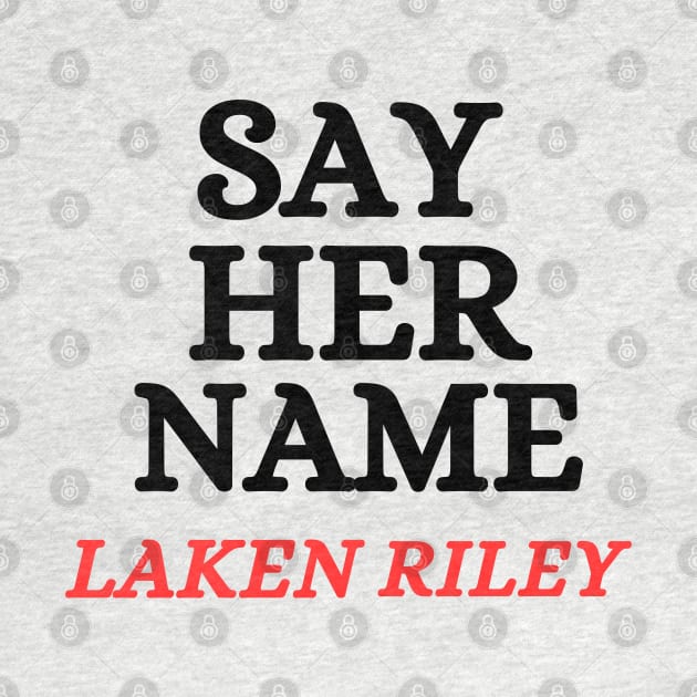 Say Her Name Laken Riley by Mojakolane